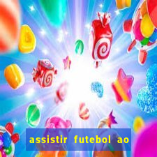 assistir futebol ao vivo multicanais